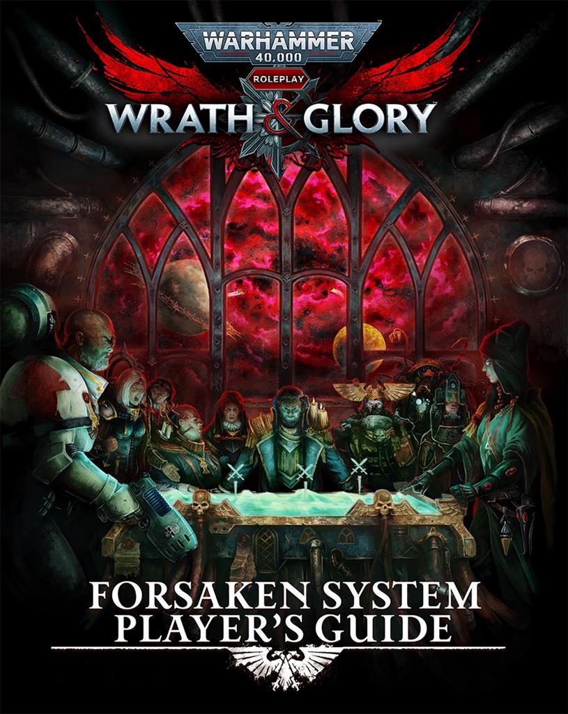 Warhammer 40000 Roleplay Wrath & Glory Forsaken System Player's Guide - EN
