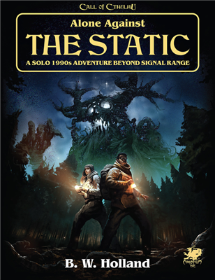 Call of Cthulhu RPG - Alone Against The Static A Solo Call of Cthulhu Adventure - EN