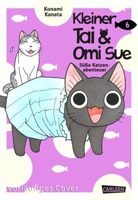Kleiner Tai & Omi Sue - Süße Katzenabenteuer 6 - DE
