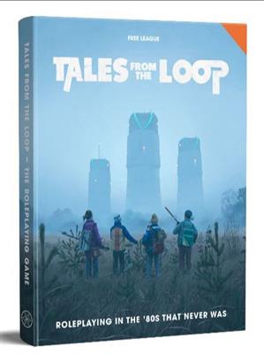 Tales from the Loop (80s Era RPG) - EN