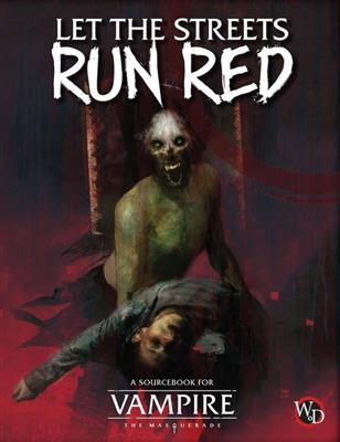 Vampire: The Masquerade 5 th Edition Roleplaying Game Let the Streets Run Red Sourcebook - EN