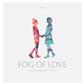 Fog of Love - Female Cover - EN