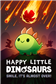 Happy Little Dinosaurs - EN